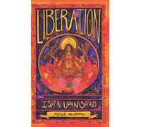 Liberation - An Interpretation Of Isha Upanishad