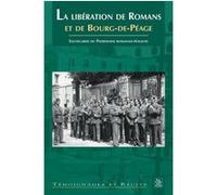 Libération de Romans et de Bourg-de-Péage (La) Collectif (Auteur)