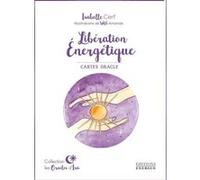 Libération énergétique Isabelle Cerf (Auteur), Wild Amanda (Illustration)