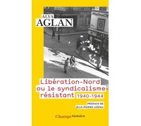 Libération-Nord ou le syndicalisme résistant: 1940-1944
