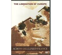Liberation of Europe, the - Across Occupied France