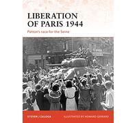 Liberation of Paris 1944, Campaign Series Steven Zaloga (Auteur)