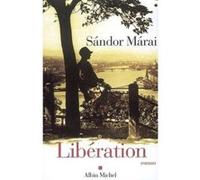 Libération Sandor Marai (Auteur), Catherine Fay (Traduction)