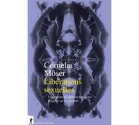 Libérations sexuelles: Une histoire des pensées féministes et queers sur la sexualité