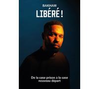 Libéré ! - Bakhaw - Faces Cachees - broché - Essai