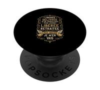 Libéré Délivré Je Ne Travaillerai Plus Retraite Humoristique PopSockets PopGrip Adhésif