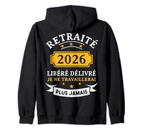 Libéré Délivré Retraité -Tee Shirt Humour Retraite 2026 Sweat à Capuche