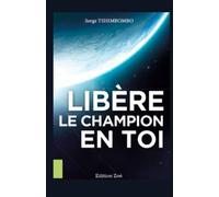 LIBERE LE CHAMPION EN TOI