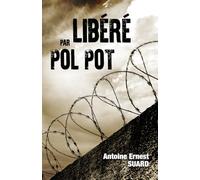 Libéré par Pol Pot