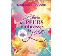 Libère tes peurs, embrasse ta joie: Un carnet ludique pour révéler ton potentiel caché