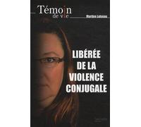 Libérée de la violence conjugale
