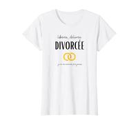 Libérée Délivrée Divorcée Je ne me marierai plus jamais T-Shirt