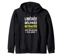 Libérée Délivrée Retraitée Cadeau Retraite Femme Humour Sweat à Capuche