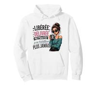 Libérée Délivrée Retraitée Humour Cadeau Départ Retraite Sweat à Capuche
