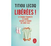 Libérées ! - Le Combat Féministe Se Gagne Devant Le Panier De Linge Sale