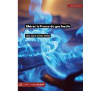 Libérer la France du gaz fossile - Dan Meller - Presses Des Mines - broché - Scolaire / Universitaire