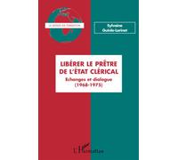 Libérer le prêtre de l'état clérical Sylvaine Guinle-Lorinet (Auteur)