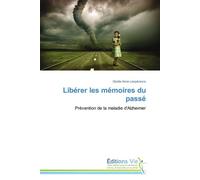 Libérer les mémoires du passé Prévention de la maladie d'Alzheimer - LESPERANCE-G - Vie Editions - broché - Guide