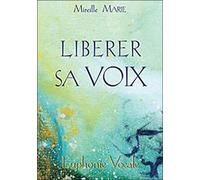 Libérer Sa Voix - Euphonie Vocale