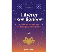 Libérer ses lignées Guérison karmique et transgénérationnelle - Vanina Leprovost - Secret D'etoiles - broché - Essai
