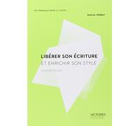 Libérer son écriture et enrichir son style