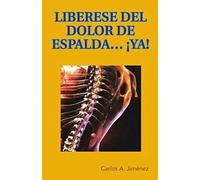 Liberese Del Dolor De Espalda... Ya!
