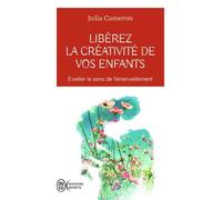 Libérez La Créativité De Vos Enfants - Eveiller Le Sens De L'émerveillement
