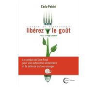 Libérez Le Goût - Liberté Et Gastronomie