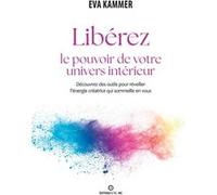 Libérez le pouvoir de votre univers intérieur – Réveillez l'énergie créatrice – ETC