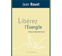 Libérez l'Evangile - Jean Rouet - Jesuites - broché - Essai