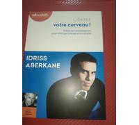 Libérez votre cerveau - Traité de neurosagesse pour changer l'école et la société: Livre audio 1 CD MP3