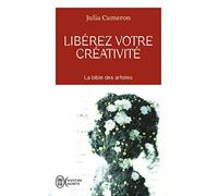 Libérez votre créativité - Un livre culte ! de Julia Cameron (2007) Poche