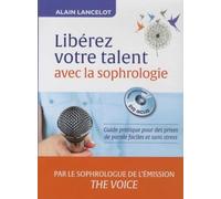 Libérez votre talent avec la sophrologie + CD