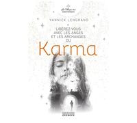 Libérez-Vous Avec Les Anges Et Les Archanges Du Karma
