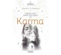 Libérez-vous avec les anges et les archanges du karma - Yannick Lengrand - Exergue - ebook (ePub) - Guide