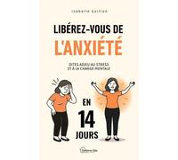 Libérez-vous de l'Anxiété en 14 Jours: Dites adieu au Stress et à la Charge Mentale - Sérénité pour Hypersensibles et Perfectionnistes