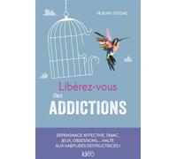 Libérez-vous des addictions - Nuran Soysal - Ideo Eds - broché - Guide