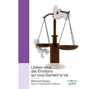 Libérez-vous des Émotions qui vous Gachent la Vie - Bertrand Canavy - Nombre 7 - broché - Guide