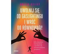 Libérez-vous du gaslighting et remettez-vous sur les rails (Buch auf Polnisch)