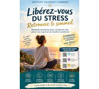 libérez-vous du stress, retrouvez le sommeil: Méthode stoïcienne pour s'endormir vite, calmer son esprit et se réveiller transformé