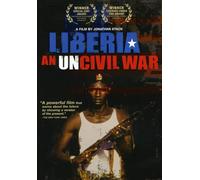 Liberia an Uncivil War