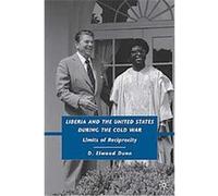 Liberia and the United States During the Cold War D. Elwood Dunn (Auteur)