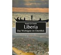 Liberia: Das Wichtigste im Überblick