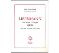 Libermann - juif selon l'evangile Jean Gay (Auteur)