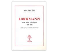 Libermann - juif selon l'evangile - Jean Gay - Beauchesne - broché - Livre