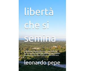 libertà che si semina: La libertà non si impone. Si semina. Si cura. Si attende. Come una pianta che germoglia spontanea, senza chiedere il permesso al cielo. Come il cardo, che cresce tra le rocce