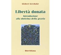 Libertà donata. Introduzione alla dottrina della grazia