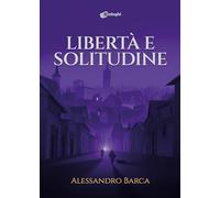 Libertà e solitudine