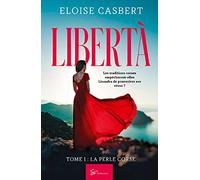 Libertà - La perle corse: Romance historique d’émancipation féminine en Corse
