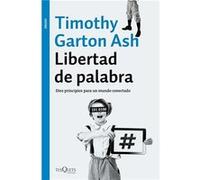 Libertad De Palabra Garton Ash, Timothy (Auteur)